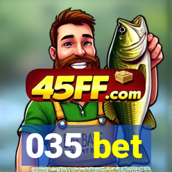 035 bet